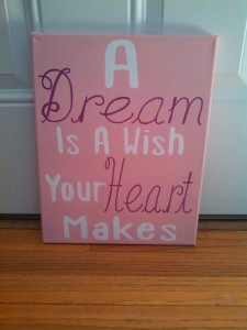 A Dream is a Wish Your Heart Makes Canvas Sign