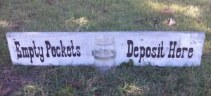 Empty Pockets, Deposit Here Pallet Art Sign